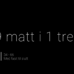 99 matt i 1 trekk – del 2